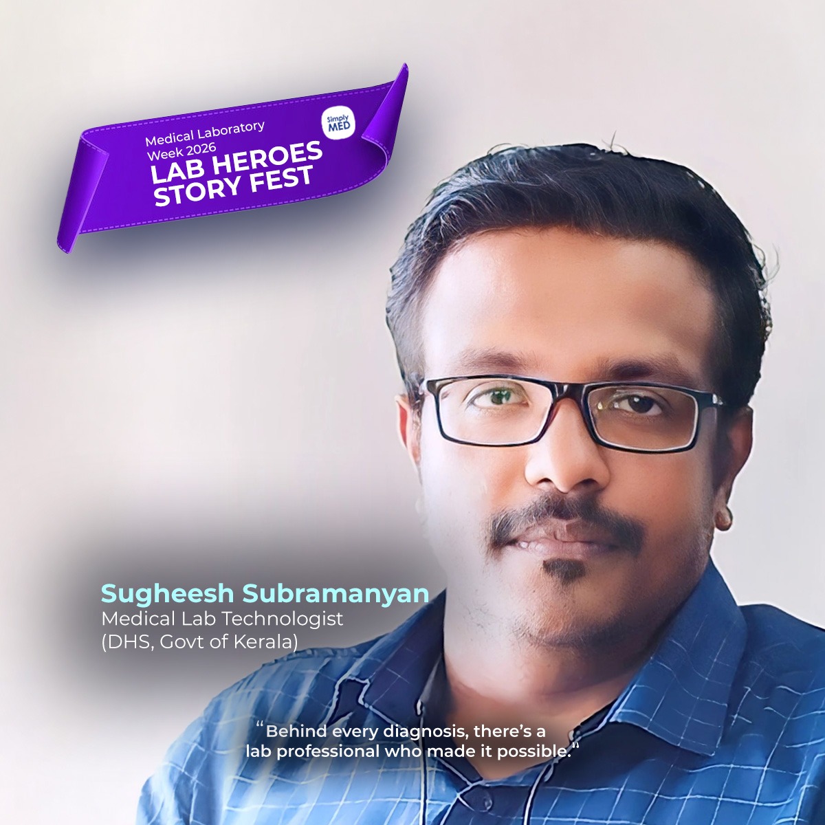 “From Uncertainty to Expertise – A Journey of Persistence in Laboratory Science”- Sugeesh Subramanyan, Labtechnologist, DHS-Govt of Kerala