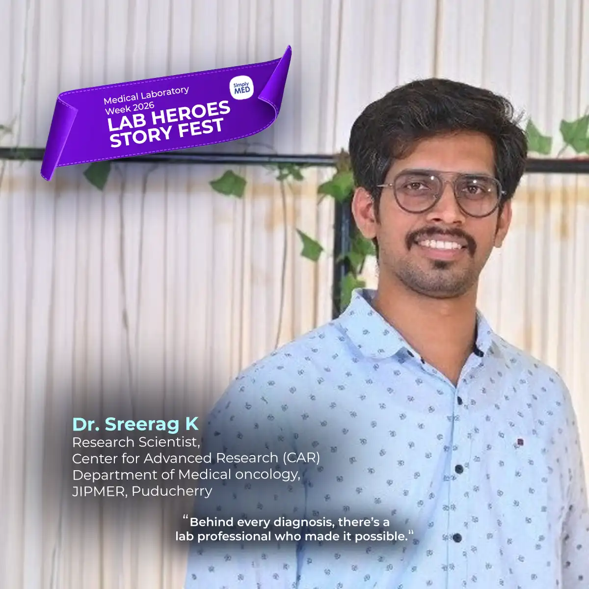 From Curiosity to Discovery – A Lab Technologist’s Journey to Becoming a Scientist Dr. Sreerag K  Research Scientist,  Center for Advanced Research (CAR)  Department of Medical oncology, JIPMER, Puducherry