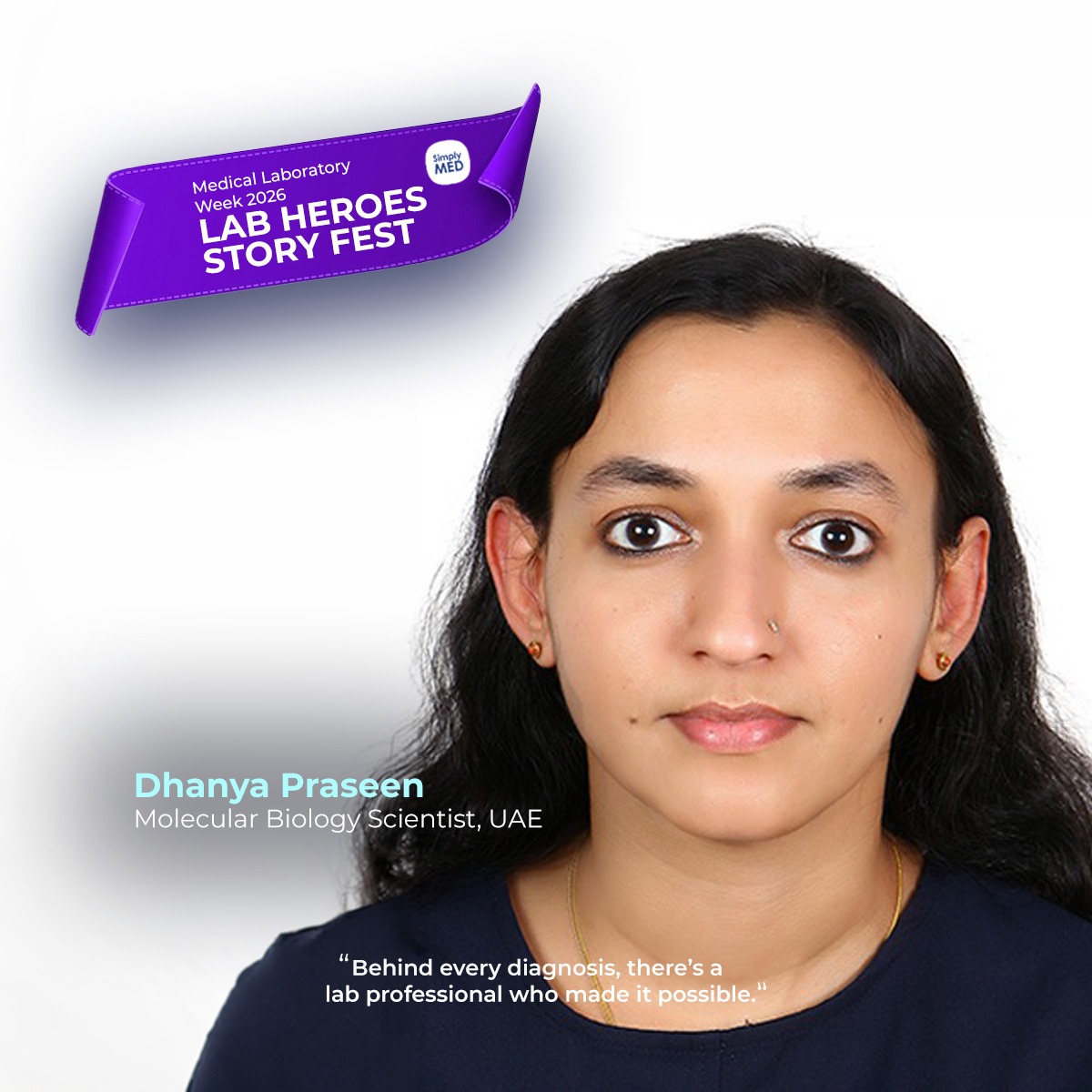 “Exploring the Invisible – A Molecular Biologist’s Journey of Purpose and Growth”- Dhanya Praseen, Molecular Biology Scientist, UAE