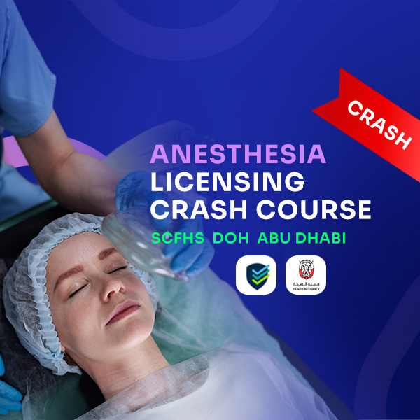 ANESTHESIA LICENSING CRASH COURSE-SCFHS DOH ABU DHABI
