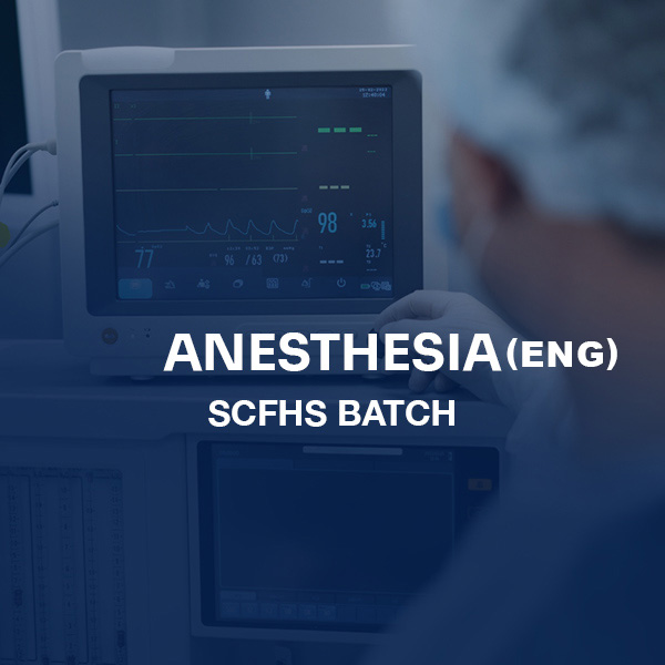 ANESTHESIA LICENSING CRASH COURSE-SCFHS (ENG)